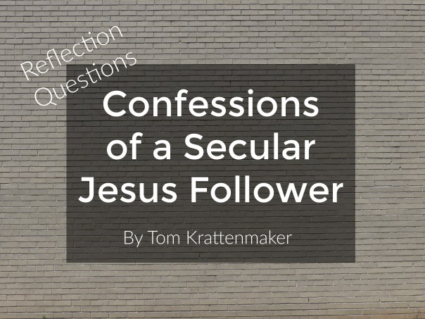 confessions of a secular jesus follower tom krattenmaker reflection questions